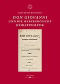 E-Book (pdf) Don Giovanni und die habsburgische Heiratspolitik von Hans Ernst Weidinger