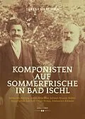 E-Book (pdf) Komponisten auf Sommerfrische in Bad Ischl von Teresa Hrdlicka