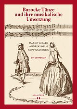 Fester Einband Barocke Tänze und ihre musikalische Umsetzung von Margit Legler, Andreas Helm, Reinhold Kubik