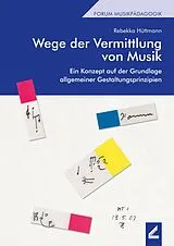Kartonierter Einband (Kt) Wege der Vermittlung von Musik von Rebekka Hüttmann