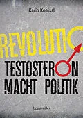 E-Book (epub) Testosteron macht Politik von Karin Kneissl