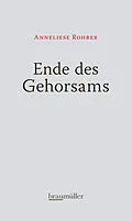 E-Book (epub) Ende des Gehorsams von Anneliese Rohrer
