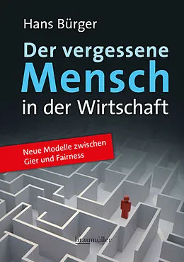 E-Book (epub) Der vergessene Mensch in der Wirtschaft von Hans Bürger