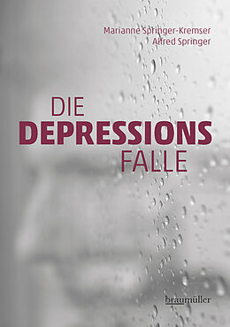 Fester Einband Die Depressionsfalle von Marianne Springer-Kremser, Alfred Springer