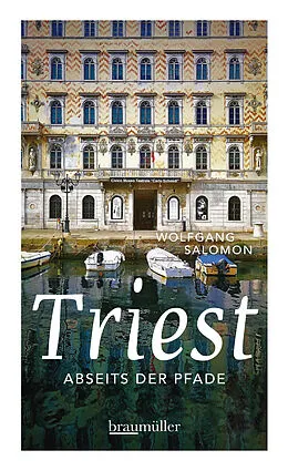 E-Book (epub) Triest abseits der Pfade von Wolfgang Salomon