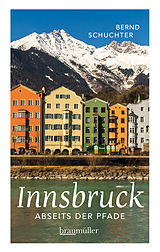 E-Book (epub) Innsbruck abseits der Pfade von Bernd Schuchter