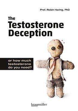 eBook (epub) The Testosterone Deception de Robin Haring