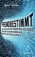 E-Book (epub) Fremdbestimmt von Kurt Gallé