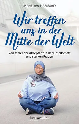 E-Book (epub) Wir treffen uns in der Mitte der Welt von Menerva Hammad