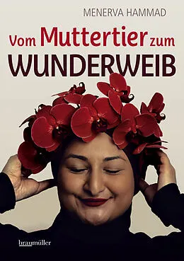 E-Book (epub) Vom Muttertier zum Wunderweib von Menerva Hammad