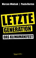 E-Book (epub) Letzte Generation von Marcus Wadsak, Paula Dorten