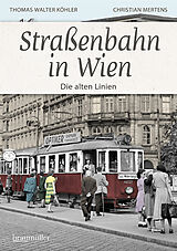 Fester Einband Straßenbahn in Wien von Thomas Walter Köhler, Christian Mertens