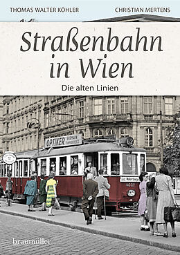 Kartonierter Einband Straßenbahn in Wien von Thomas Walter Köhler, Christian Mertens