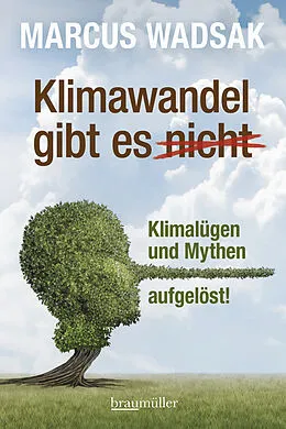 E-Book (epub) Klimawandel gibt es (nicht) von Marcus Wadsak