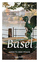 Fester Einband Basel abseits der Pfade von Christiane Widmer