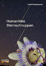 Kartonierter Einband Humanitäre Sternschnuppen von Josef Nussbaumer