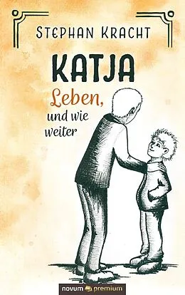 E-Book (epub) Katja - Leben, und wie weiter von Stephan Kracht