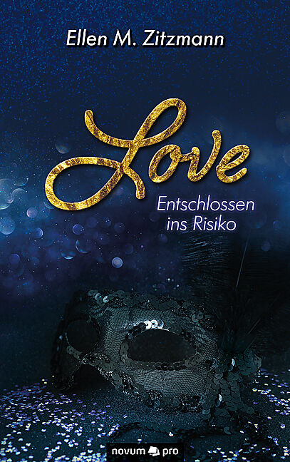 Love  Entschlossen ins Risiko (Band 1)