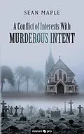 E-Book (epub) A Conflict of Interests With Murderous Intent von Sean Maple