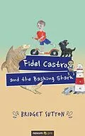 E-Book (epub) Fidel Castro and the Basking Shark von Bridget Sutton