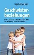 E-Book (epub) Geschwisterbeziehungen von Ingo F. Schneider