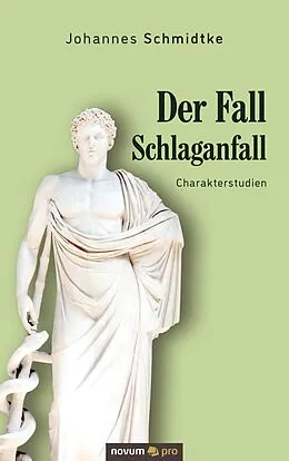 E-Book (epub) Der Fall Schlaganfall von Johannes Schmidtke