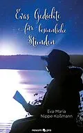 E-Book (epub) Evas Gedichte für besinnliche Stunden von Eva-Maria Nippe-Koßmann