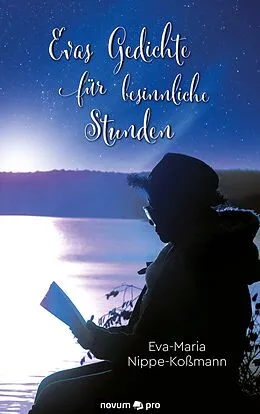 E-Book (epub) Evas Gedichte für besinnliche Stunden von Eva-Maria Nippe-Koßmann