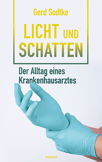 Licht und Schatten  der Alltag eines Krankenhausarztes