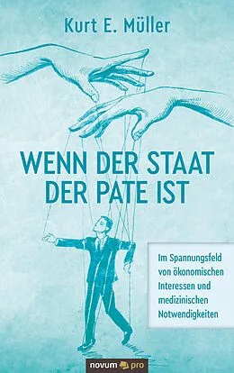 E-Book (epub) Wenn der Staat der Pate ist von Kurt E. Müller
