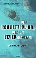 E-Book (epub) Der Schmetterling, der das Feuer berührte von JOSHUA WARFLOWER