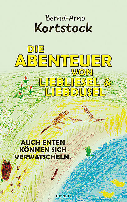 Die Abenteuer von Liebliesel & Liebdusel