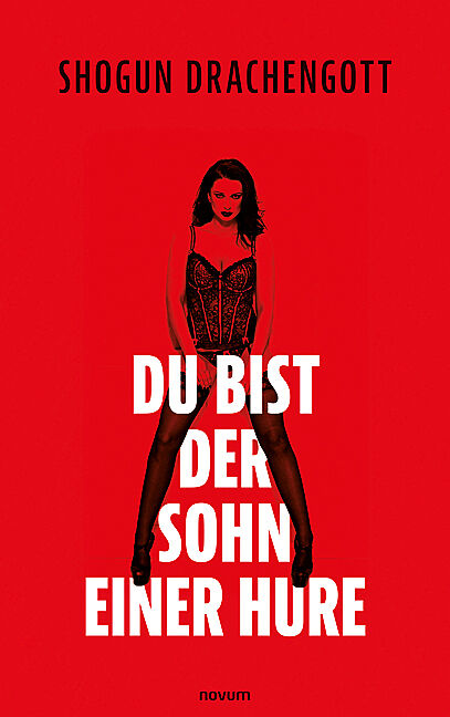 Du bist der Sohn einer Hure