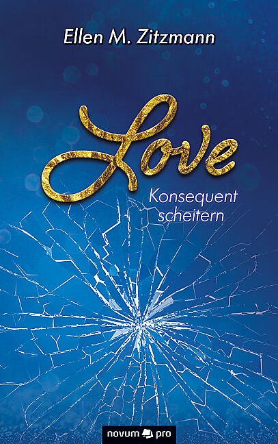Love  Konsequent scheitern (Band 2)