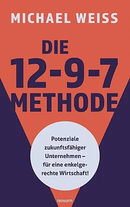 E-Book (epub) Die 12-9-7 Methode von Michael Weiss