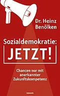 E-Book (pdf) Sozialdemokratie: JETZT! von Dr. Heinz Benölken