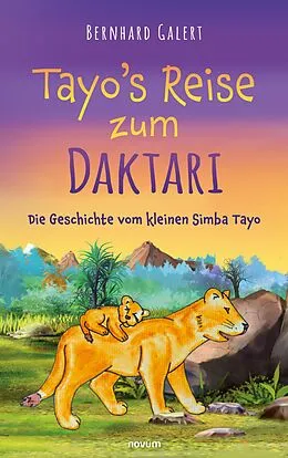 E-Book (epub) Tayo's Reise zum Daktari von Bernhard Galert