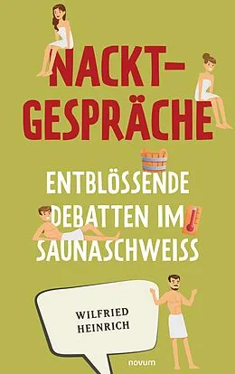E-Book (epub) Nacktgespräche von Wilfried Heinrich