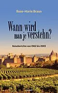 E-Book (epub) Wann wird man je verstehn? von Rose-Marie Braun