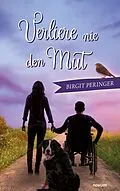 E-Book (epub) Verliere nie den Mut von Birgit Peringer