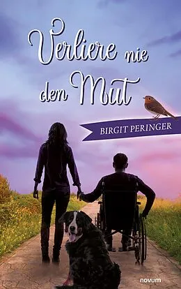 E-Book (epub) Verliere nie den Mut von Birgit Peringer