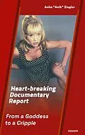 E-Book (epub) Heart-breaking Documentary Report von Anka 'Anik' Ziegler