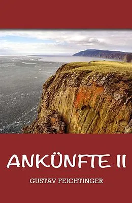 E-Book (epub) Ankünfte 2 von Gustav Feichtinger