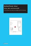 E-Book (epub) Kiste, Bett und Feuerstelle von Bernhard Pressler-Seisser