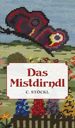 E-Book (epub) Das Mistdirndl von Christine Stöckl