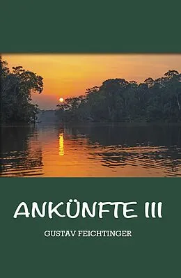 E-Book (epub) Ankünfte 3 von Gustav Feichtinger