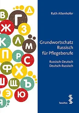 E-Book (epub) Grundwortschatz Russisch für Pflegeberufe von Ruth Altenhofer