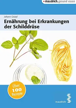 E-Book (pdf) Ernährung bei Erkrankungen der Schilddrüse von Johann Grassl