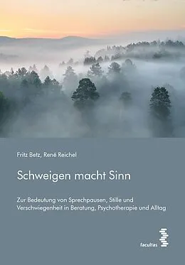 E-Book (epub) Schweigen macht Sinn von Fritz Betz, René Reichel