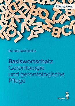 E-Book (pdf) Grundwortschatz Gerontologie und gerontologische Pflege von Esther Matolycz